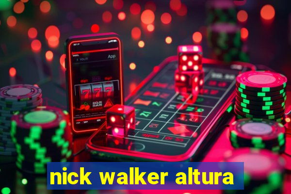 nick walker altura